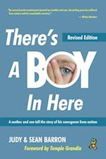 There's a Boy in Here, Revised Edition: A Mother and Her Son Tell the Story of His Emergence from Autism 