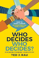Who decides who decides? How to start a group so everyone can have a voice 