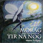 Morag and the Land of Tir Na Nog 