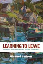 Learning to Leave: The Irony of Schooling in a Coastal Community 
