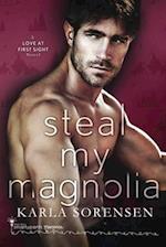 Steal My Magnolia