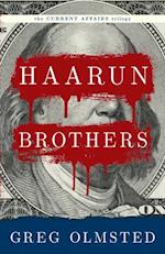 Haarun Brothers : Kleptocracy, Resistance, and the Search for Meaning