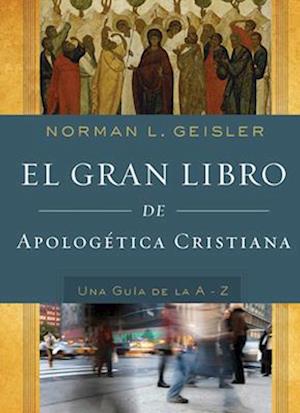 El Gran Libro de Apologética Cristiana