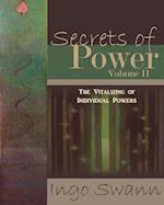 Secrets of Power, Volume II