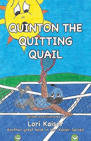 QUINTON THE QUITTING QUAIL