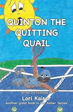 QUINTON THE QUITTING QUAIL