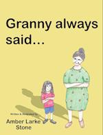 Granny Always Said... 