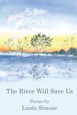 The River Will Save Us