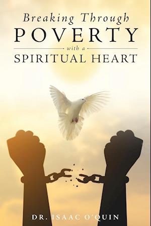 Breaking Through Poverty with a Spiritual Heart