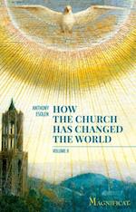 How the Church Has Changed the World, Vol. II