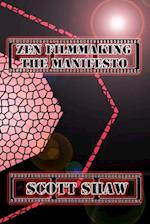 Zen Filmmaking the Manifesto