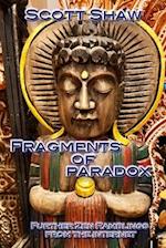 Fragments of Paradox: Further Zen Ramblings from the Internet 