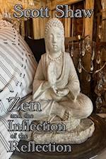 Zen and the Inflection of the Reflection 