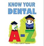 Know Your Dental A-Z 