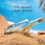 The Brave Little Bottle 