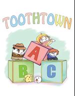 Toothtown ABCs 