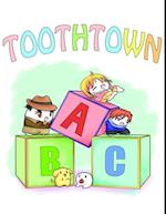 Toothtown ABCs