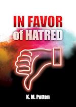 In Favor of Hatred 