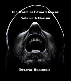 World of Edward Givens: Volume I