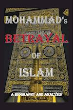 Mohammad's Betrayal of Islam