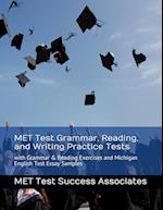 MET Test Grammar, Reading, and Writing Practice Tests: with Grammar and Reading Exercises and Michigan English Test Essay Samples 