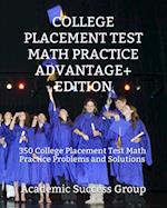 College Placement Test Math Practice Advantage+ Edition