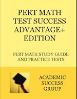 PERT Math Test Success Advantage+ Edition