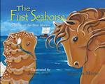 The First Seahorse: A Story of the Star Horses 