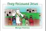 They Followed Jesus