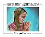 Promises, Prayers, and Proclamations