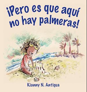 ¡pero Es Que Aquí No Hay Palmeras!