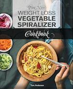 The New Weight Loss Vegetable Spiralizer Cookbook (Ed 2)