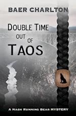 Double Time out of Taos 