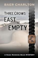 Three Crows East of Empty 