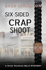 Six-sided Crap Shoot