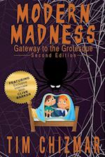 Modern Madness: Gateway to the Grotesque 