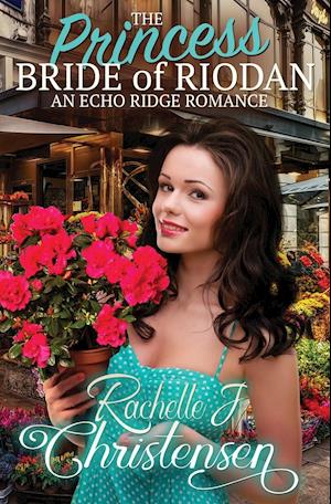 The Princess Bride of Riodan: An Echo Ridge Romance