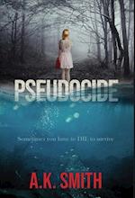 Pseudocide - Sometimes you have to DIE to survive 