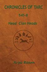 Chronicles of Tarc 545-8: Head Clan Heads 