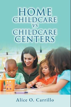 Home Childcare vs. Childcare Centers