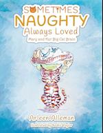 Sometimes Naughty-Always Loved