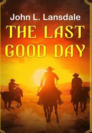 The Last Good Day