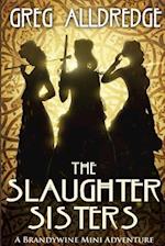 A Slaughter Sisters Adventure #1