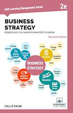 Business Strategy Essentials You Always Wanted To Know (Second Edition) 