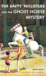 The Happy Hollisters and the Ghost Horse Mystery 
