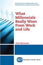 What Millennials Really Want From Work and Life