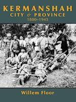 Karmanshah: City and Province, 1800-1945 