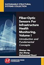 Fiber-Optic Sensors for Infrastructure Health Monitoring, Volume I