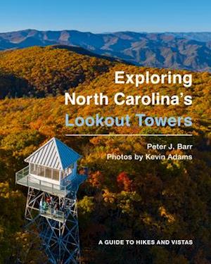 Exploring North Carolina's Lookout Towers