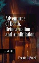 Adventures of Death, Reincarnation and Annihilation